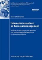 Unternehmensroutinen Im Turnaroundmanagement: Analyse Der Wirkung Von Routinen Und Routinenbewusste Gestaltung Der Krisenbewaltigung 3834916846 Book Cover