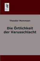 Die Ortlichkeit Der Varusschlacht 3743317818 Book Cover