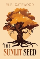 The Sunlit Seed B0DPKYFFCS Book Cover