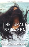The Space Between 1946352713 Book Cover