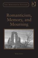 Romanticism, Memory, and Mourning. by Mark Sandy 1409405931 Book Cover