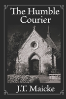 The Humble Courier B09F1B6F9L Book Cover