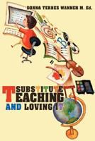 Substitute Teaching and Loving It 0595442137 Book Cover