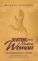 Devotions for the Modern Woman: Life Lessons from Women of the Bible 154627605X Book Cover