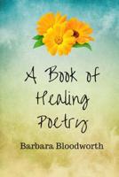 A Book of Healing Poetry 151507417X Book Cover