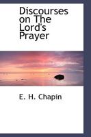 Discourses on the Lord's Prayer 1022105604 Book Cover