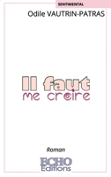 Il faut me croire (French Edition) 2381023585 Book Cover