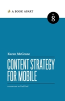 Content Strategy for Mobile 1937557081 Book Cover