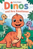 Dinos: Und ihre Emotionen B0FVL4VVH4 Book Cover