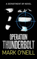 Operation Thunderbolt: A gripping spy thriller novel of death, vengeance, and conspiracy B08CG6HBCG Book Cover