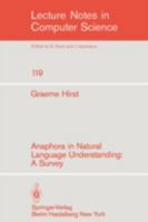 Anaphora in Natural Language Understanding: A Survey (Lecture Notes in Computer Science) 3540108580 Book Cover