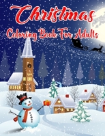 Christmas Coloring Book For Adults: An Adult Coloring Book with Fun, Easy, and Relaxing Designs | Holiday Coloring Books For Adults Relaxation.Volume-1 B08P2JHLSQ Book Cover