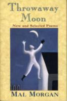Throwaway Moon: New and Selected Poems 187565769X Book Cover