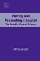 Writing and Presenting in English: The Rosetta Stone of Science 0444521186 Book Cover