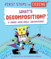 What's Decomposition? : A Rock-And-Roll Adventure! 1684643368 Book Cover