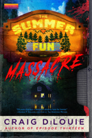 The Summer Fun Massacre 031657824X Book Cover