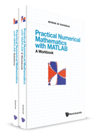 Practical Numerical Mathematics With MATLAB: A Workbook / Solutions 9811245185 Book Cover