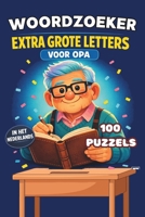 Woordzoeker voor Opa: 100 Grootletter Puzzels met Oplossingen | Leuk Puzzelboek Senioren Grote Letters Fietsen Gereedschap Familie Schaak: Extra Grote ... Schaak Modelbouw Familie (Dutch Edition) B0GSBMLFZ6 Book Cover