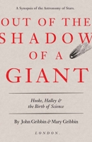 Out of the Shadow of a Giant: Hooke, Halley and the Birth of British Science 0008220611 Book Cover