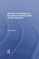 Studies in the History of Educational Opinion from the Renaissance (Reprints of Economic Classics) 1165919001 Book Cover