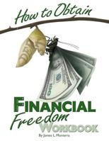 How To Obtain Financial Freedom Work Book 0982145071 Book Cover