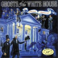 Ghosts of the White House 0689808720 Book Cover