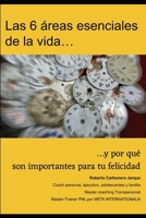 Las seis áreas esenciales de la vida...: ...y por qué son importantes para tu felicidad (Spanish Edition) 8409577097 Book Cover