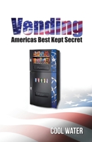 Vending America's Best Kept Secret B086L753DW Book Cover
