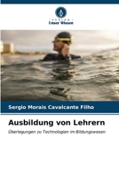 Ausbildung von Lehrern: Überlegungen zu Technologien im Bildungswesen (German Edition) B0CKKZYPPV Book Cover