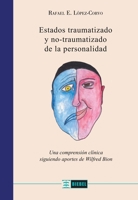 Estados traumatizado y no traumatizado de la personalidad (Spanish Edition) 9871678762 Book Cover