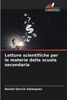 Letture scientifiche per le materie della scuola secondaria (Italian Edition) 6206448541 Book Cover