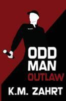 Odd Man Outlaw 0615958125 Book Cover