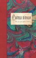 Coltelli d'Italia: Uno per ogni regione italiana (Italian Edition) B0882JH741 Book Cover