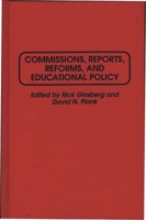 Commissions, Reports, Reforms, and Educational Policy 0275942104 Book Cover