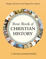 Rose Book of Christian History: People and Events that Shaped the Church B0H5782W6V Book Cover