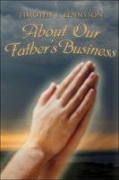 About Our Father's Business 142412431X Book Cover