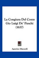 La Congiura Del Conte Gio Luigi De' Fieschi (1637) 110487881X Book Cover