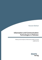 Information and Communication Technologies in Pakistan. History and analysis of electronic public services (2000-2012) 395935536X Book Cover