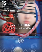3D Printing and Other Industrial Tech 0716625415 Book Cover