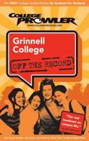 Grinnell College Ia 2007 (Off the Record) 1427400695 Book Cover