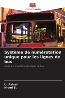 Système de numérotation unique pour les lignes de bus (French Edition) 620998925X Book Cover