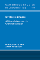 Syntactic Change: A Minimalist Approach to Grammaticalization 0521066840 Book Cover