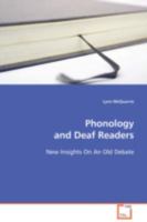 Phonology and Deaf Readers: New Insights On An Old Debate 3639079663 Book Cover