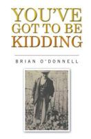 You've got to be kidding 0648014622 Book Cover