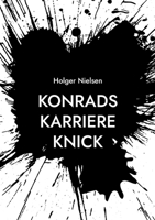 Konrads Karriere Knick (German Edition) 3759736130 Book Cover
