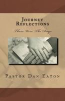Journey Reflections: Those Were The Days 1494759721 Book Cover