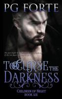 To Curse the Darkness 1978101538 Book Cover