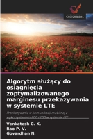 Algorytm sluzacy do osiagniecia zoptymalizowanego marginesu przekazywania w systemie LTE (Polish Edition) 6209590632 Book Cover