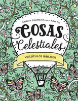 Cosas Celestiales: Libro de Colorear para Adultos - Versiculos Biblicos 1535438967 Book Cover