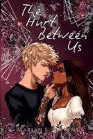 The Hurt Between Us: Special Edition B0FD8D33HB Book Cover